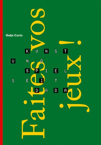 Faites vos jeux!: Kunst und Spiel seit Dada: Faites vos jeux ! (last copies) Film, Art & Culture