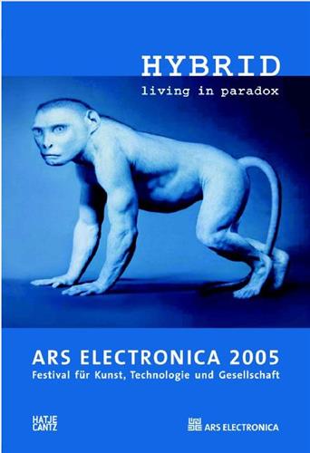 Ars Electronica 2005 : Hybrid : Living in Paradox Film, Art & Culture