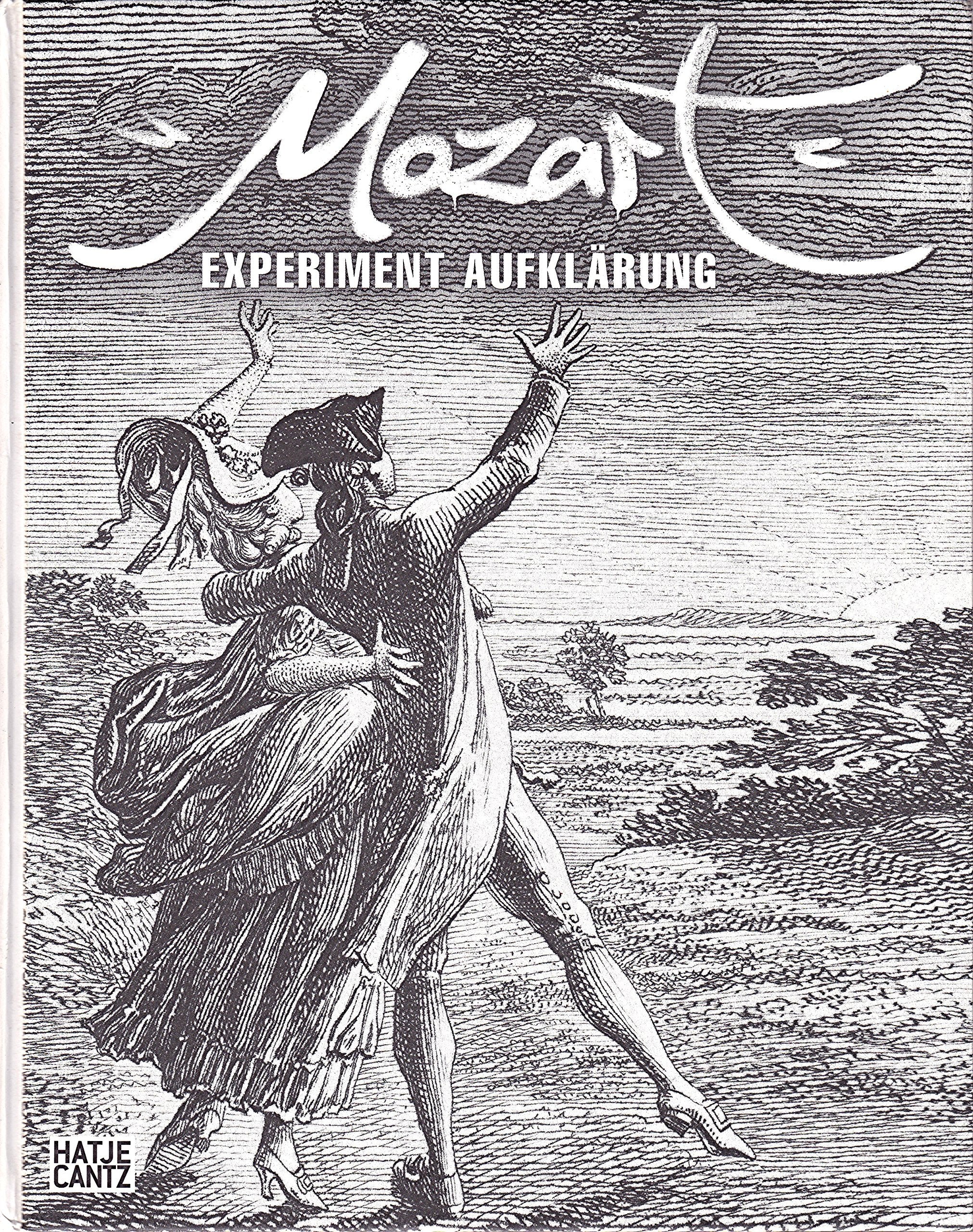 Mozart. Experiment Aufklärung im Wien des ausgehenden 18. Jahrhunderts. Essayband: Experiment Aufklärung im Wien des ausgehenden 18.Jahrhunderts. Essays Arts & Music