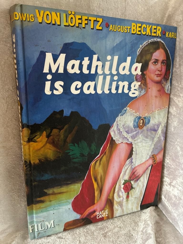 Mathilda is calling. Erinnerung als Zukunft. Second-hand books on film, art and culture