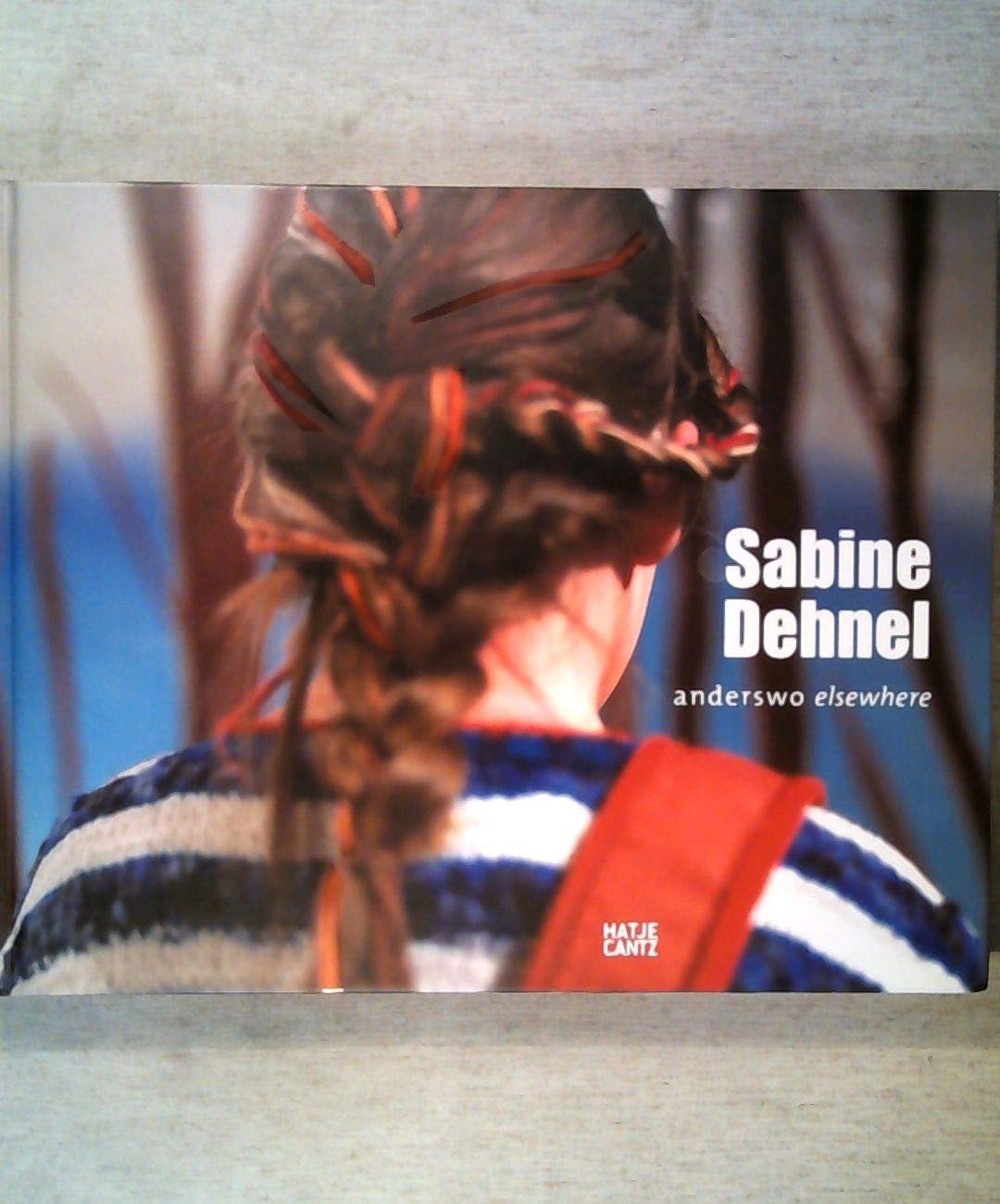 Sabine Dehnel Elsewhere Painting and Photography 2002-2006 Film, Art & Culture