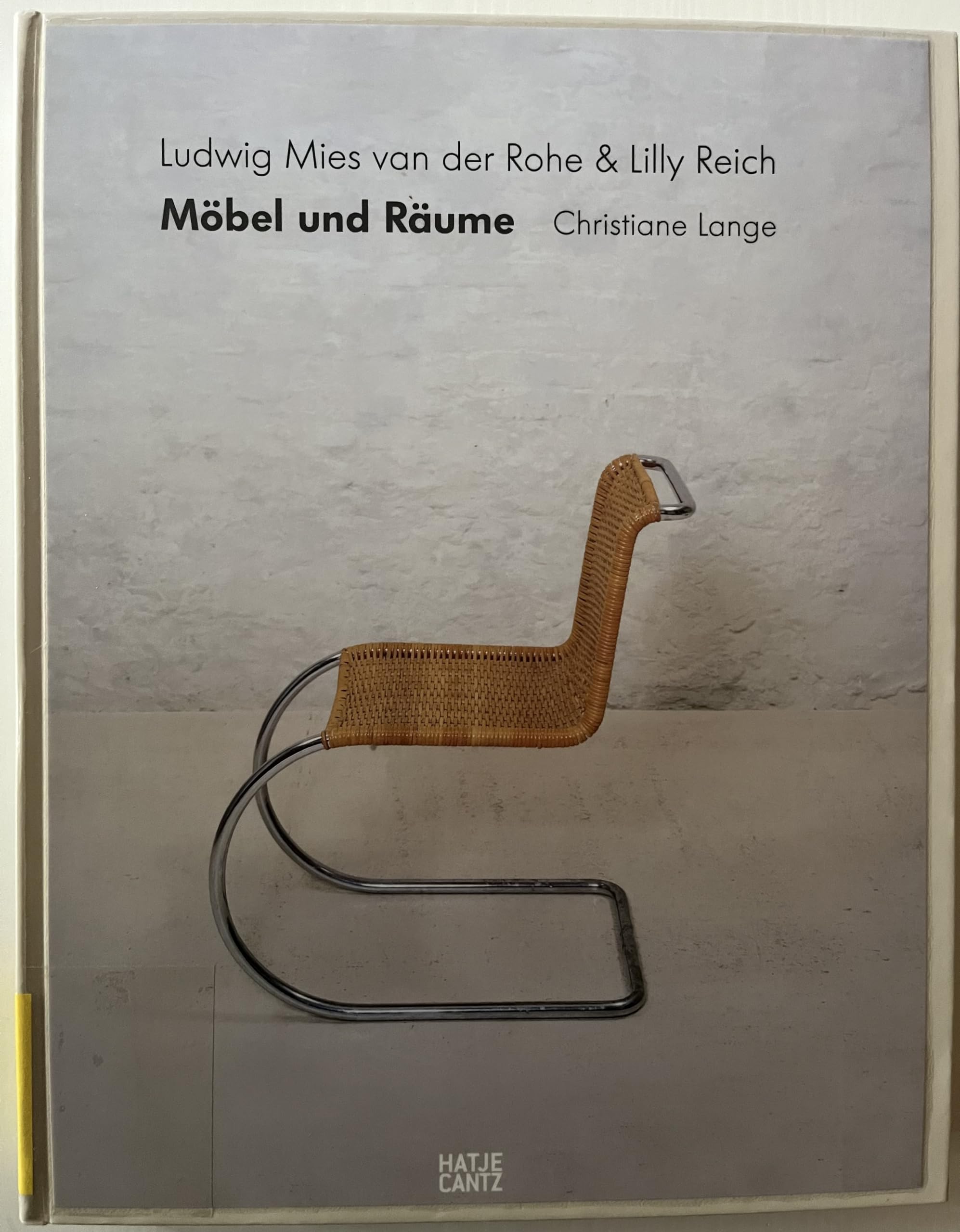 Ludwig Mies van der Rohe & Lilly Reich: Möbel und Räume: Möbel und Räume für Hermann Lange. Katalog zur Ausstellung: Museum Haus Lange, Krefeld, 2007 Architecture