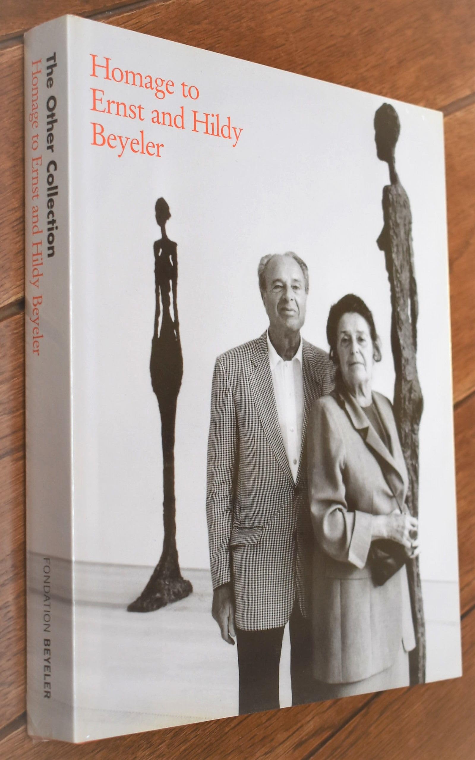 The Other Collection: Homage to Ernst and Hildy Beyeler: Catalogue of the Exhibition at Fondation Beyeler, Riehen/Basel, 2007/2008 Memories