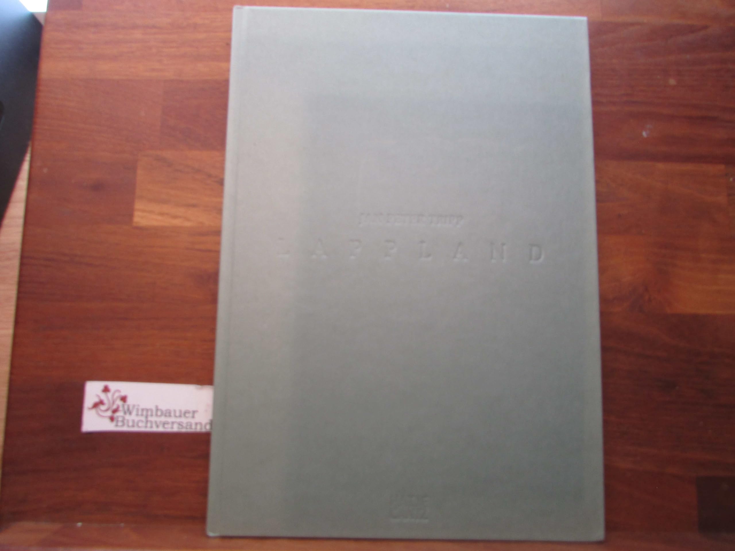 Jan Peter Tripp: Lappland: Katalog zur Ausstellung Stiftung Schloss Fachsenfeld, 2007 Film, Art & Culture