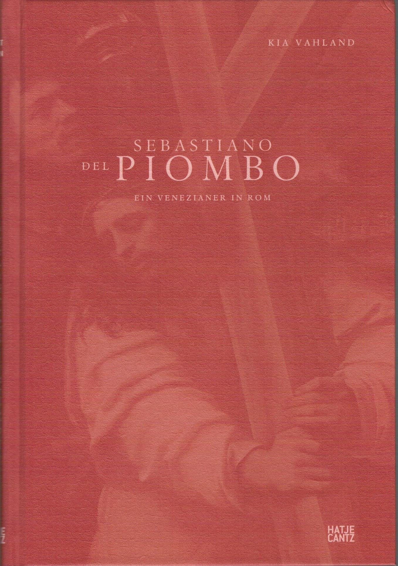 Sebastiano del Piombo. Ein Venezianer in Rom Film, Art & Culture