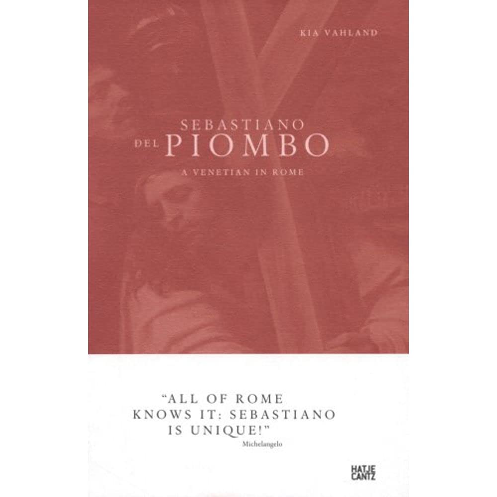 Sebastiano Del Piombo A Venetian in Rome Social Sciences