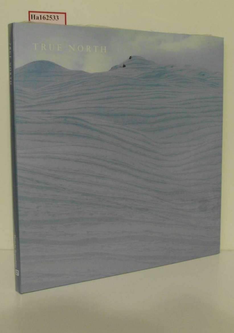 True North: Katalog zur Ausstellung in der Deutschen Guggenheim, Berlin, 2008 Photography
