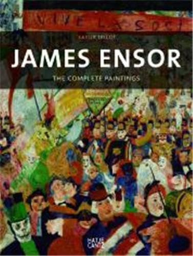James Ensor: The Complete Paintings: The Paintings a Catalogue Raisonne Social Sciences