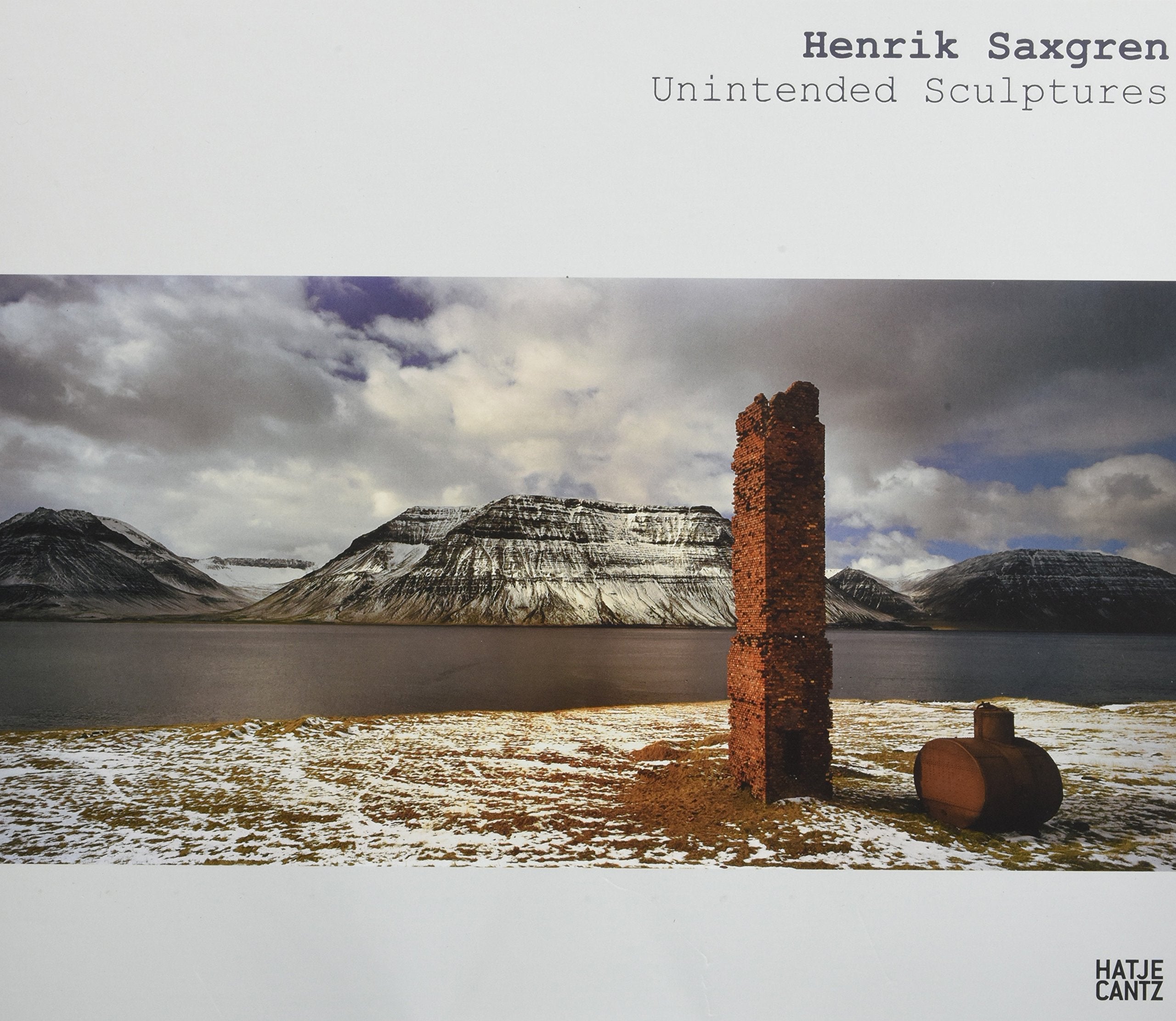 Henrik Saxgren Unintended Sculptures Travel