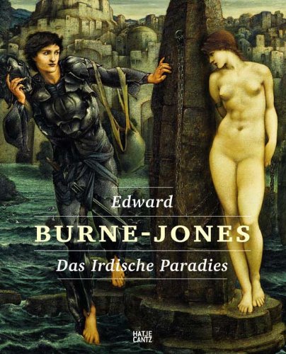 Edward Burne-Jones: Das Irdische Paradies: Das irdische Paradies. Katalog zur Ausstellung in der Staatsgalerie Stuttgart, 2009/2010 und im Kunstmuseum Bern, 2010 Film, Art & Culture