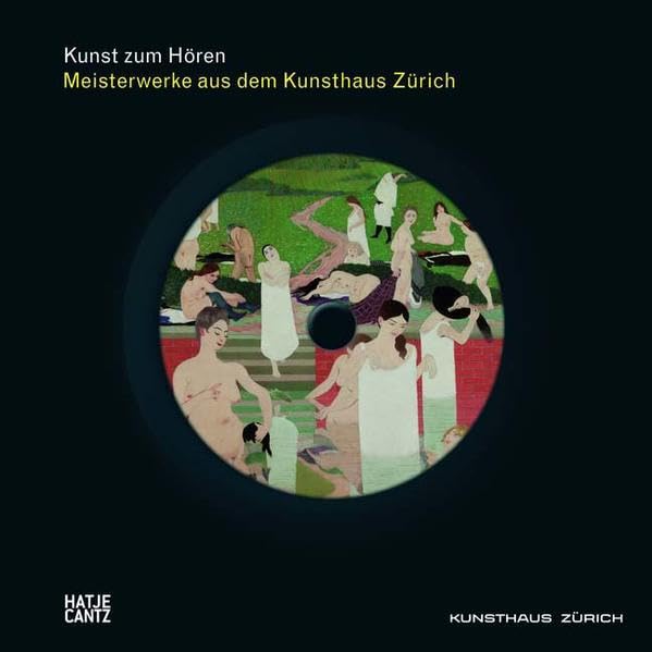 Kunst zum Hören: Meisterwerke aus dem Kunsthaus Zürich: Der offizielle Audioguide zur Ausstellung im Kunsthaus Zürich Film, Art & Culture
