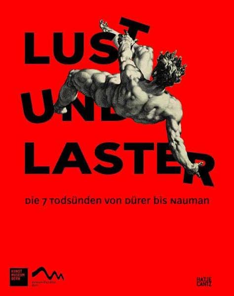 Lust und Laster Die sieben Todsunden von Durer bis Nauman Film, Art & Culture