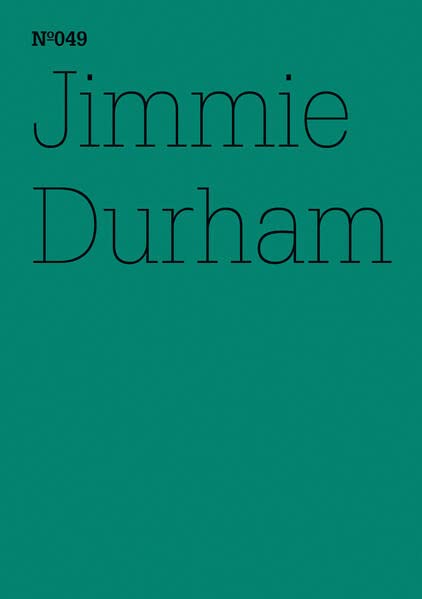 Jimmie Durham: Material (dOCUMENTA (13): 100 Notizen - 100 Gedanken, Band 49) Books