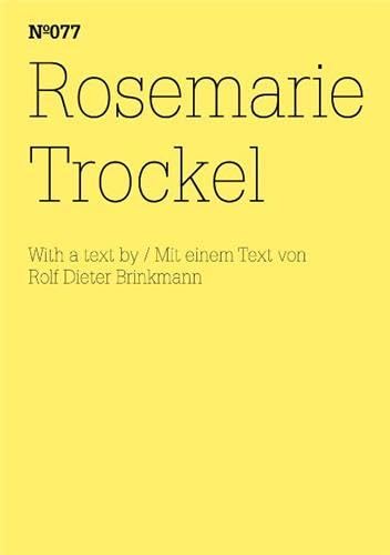 Rosemarie Trockel: With a Text by Rolf Dieter Brinkmann (dOCUMENTA (13): 100 Notizen - 100 Gedanken, Band 77) Essays & Short Stories
