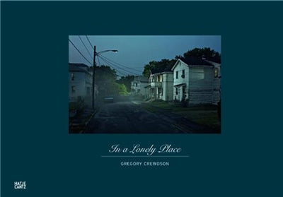 Product Image: Gregory Crewdson In a Lonely Place