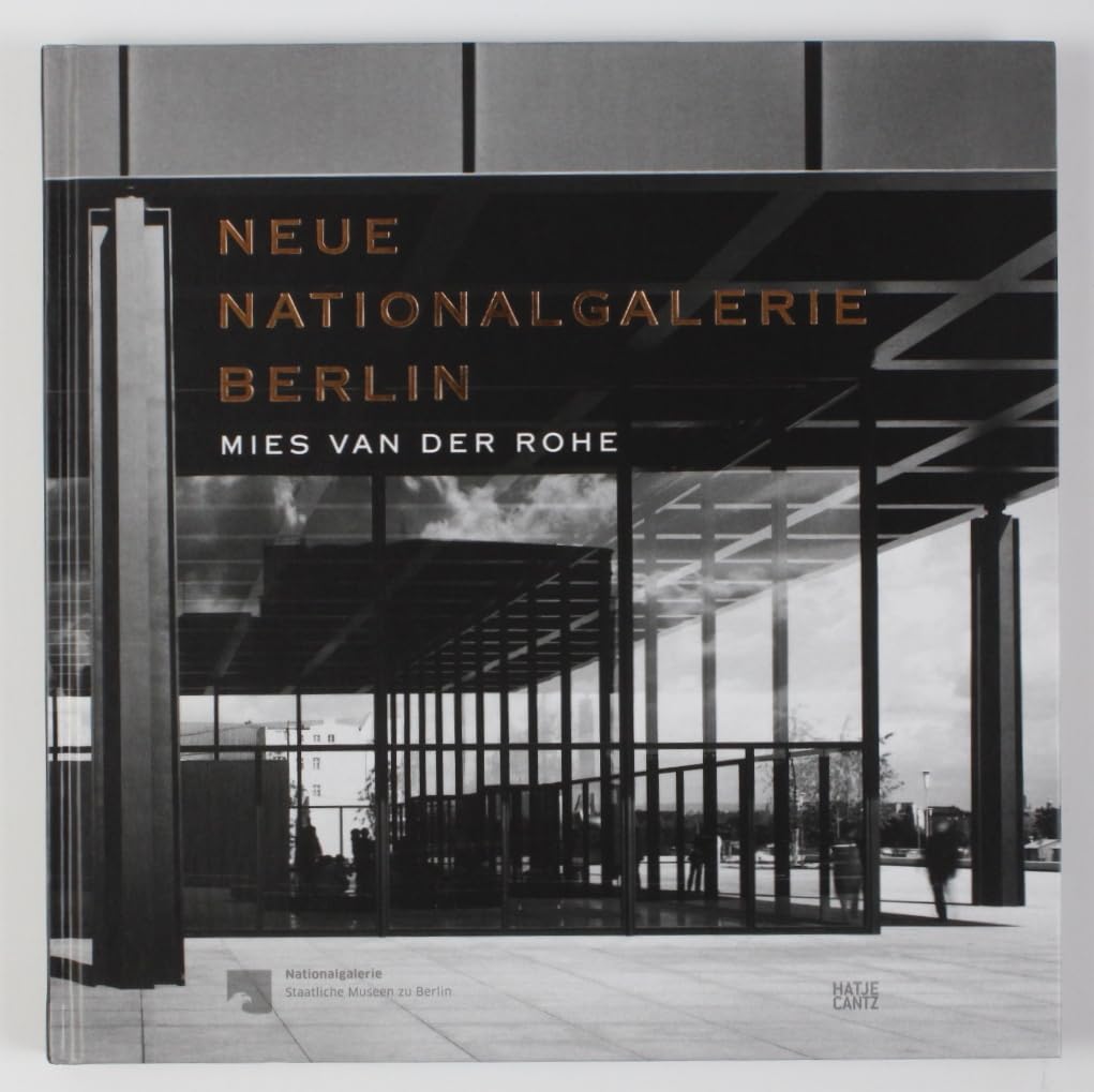 Neue Nationalgalerie Berlin: Mies van der Rohe Architecture