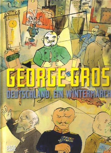 George Grosz Deutschland ein Wintermarchen Film, Art & Culture