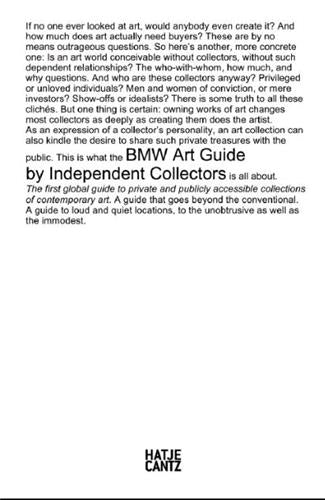 BMW Art Guide by Independent Collectors The 1st global guide to private and Publicly accessible collections of contemporary art Film, Art & Culture