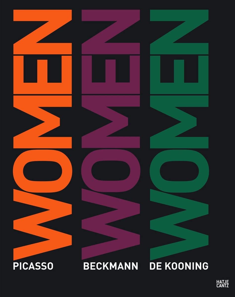 Women Women Women - Picasso, Beckmann, de Kooning book
