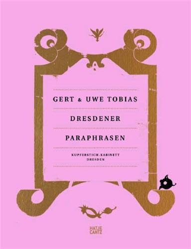 Gert & Uwe Tobias: Dresdener Paraphrasen: Dresdener Paraphrasen. Vorw. v. Bernhard Maaz. Katalog zur Ausstellung in den Staatlichen Kunstsammlungen Dresden, Kupferstich-Kabinett, 2012 Film, Art & Culture
