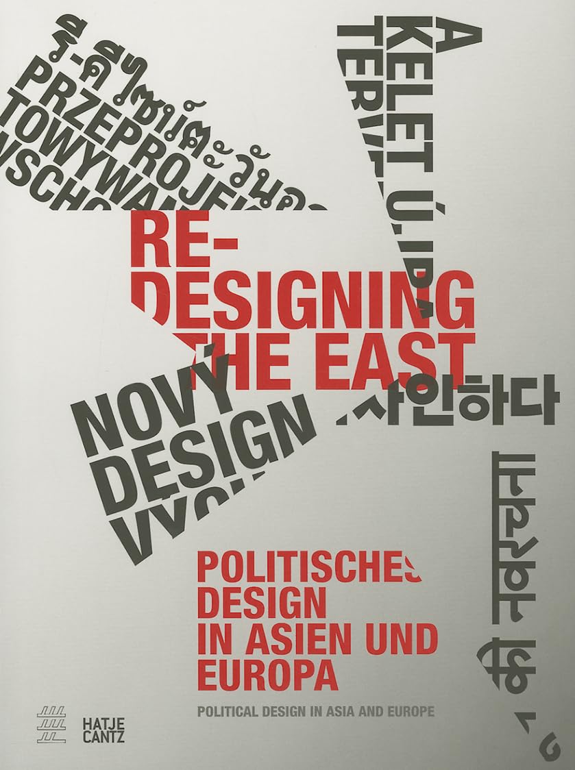 Re-Designing the East: Politisches Design in Asien und Europa Architecture