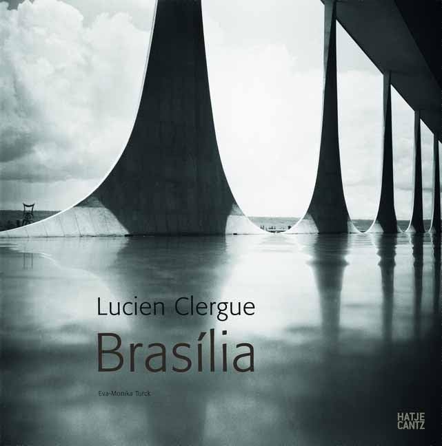 Lucien Clergue: Brasília Photography
