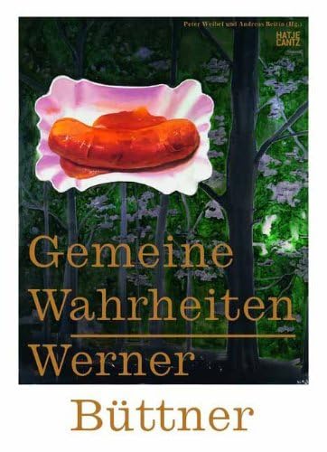 Werner Büttner: Gemeine Wahrheiten Film, Art & Culture