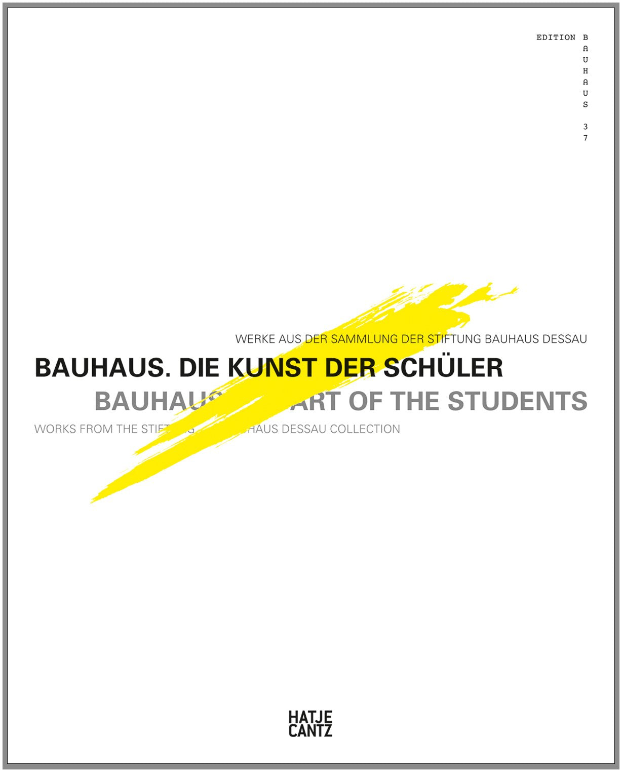 Bauhaus. The Art of the Students Edition Bauhaus 37 : Works from the Bauhaus Collection in Dessau Second-hand books on film, art and culture