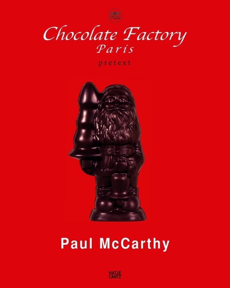 Product Image: Paul McCarthy: Chocolate Factory Paris, Pretext