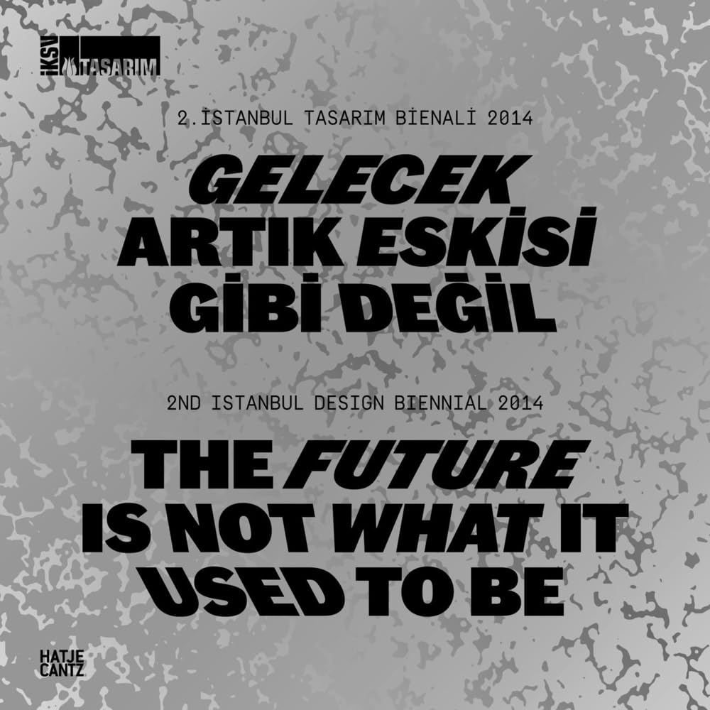 The Future Is Not What It Used to Be: The 2nd Istanbul Design Biennial Architecture