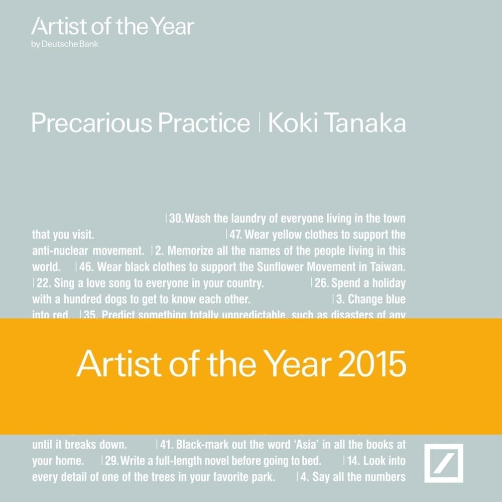 Koki TanakaPrecarious Practice: Artist of The Year 2015 Film, Art & Culture