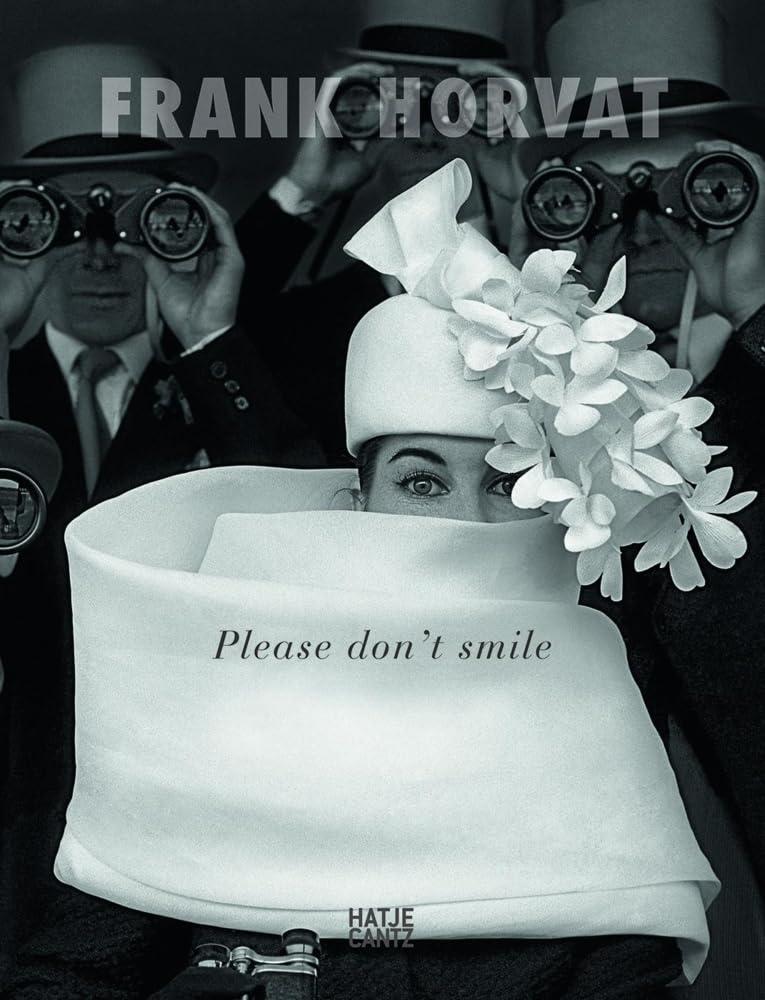 Frank Horvat: Please Don't Smile Film, Art & Culture