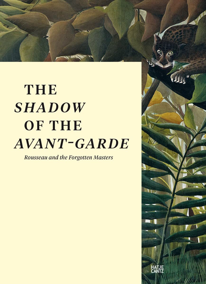 The Shadow of the Avant-garde: Rousseau and the Forgotten Masters book