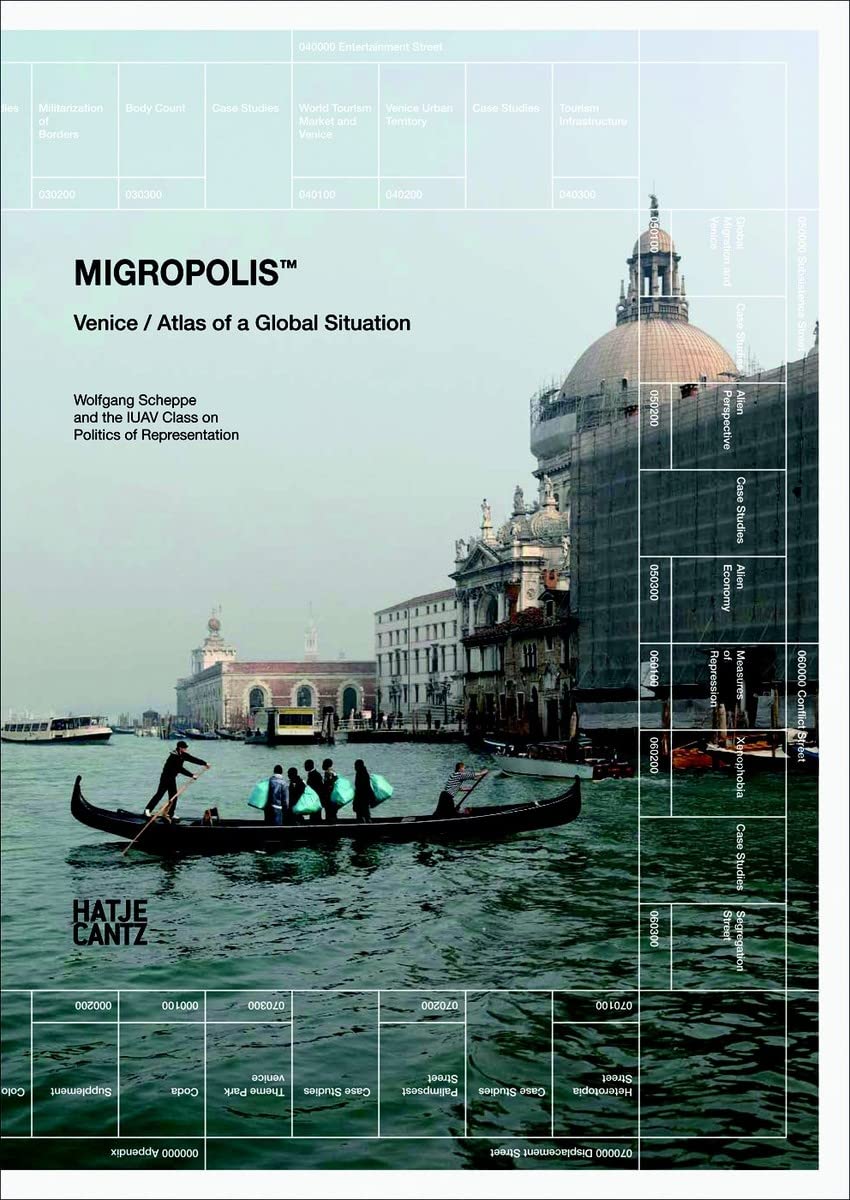 Migropolis: Venice / Atlas of a Global Situation (Kulturgeschichte) Social Sciences