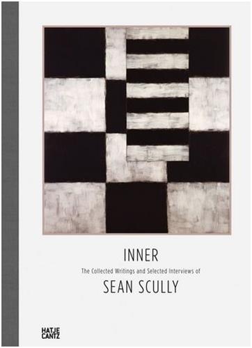 INNER : The Collected Writings and Selected Interviews of Sean Scully Art & Literature