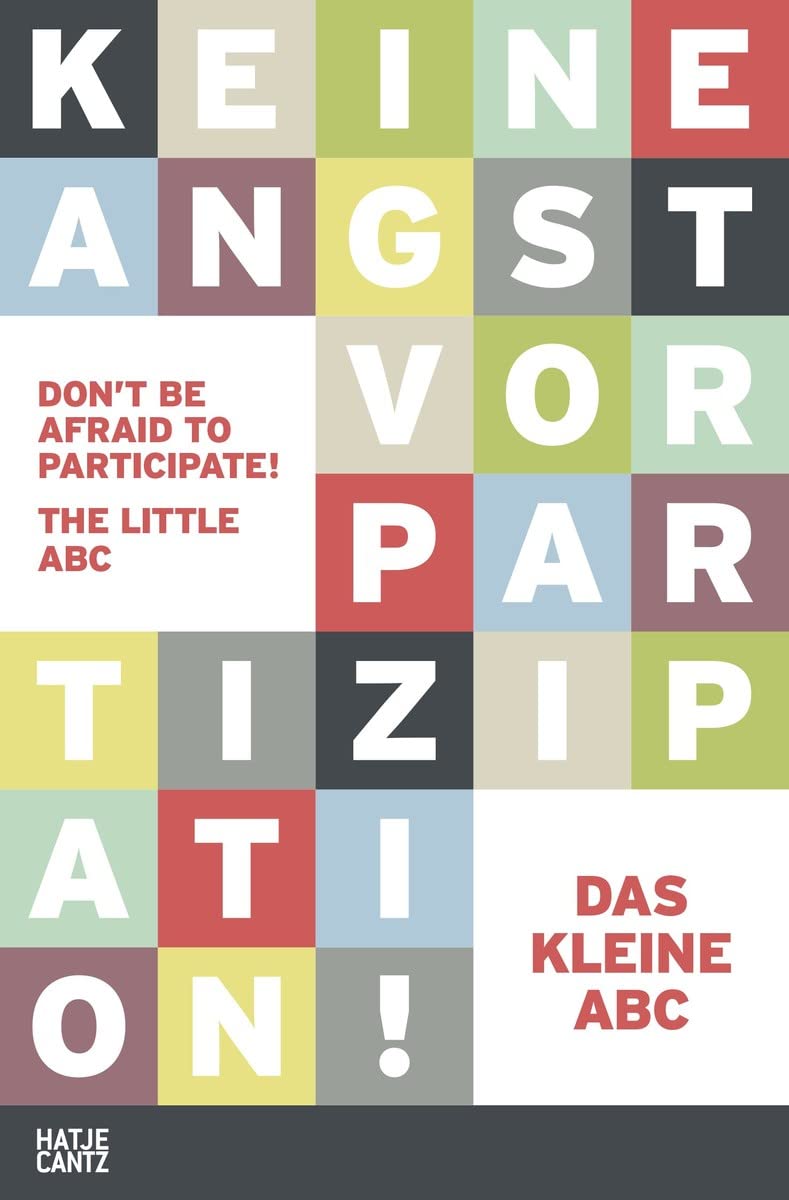 Keine Angst vor partizipation: Das kleine ABC des gemeinsamen Bauens und Wohnens Architecture