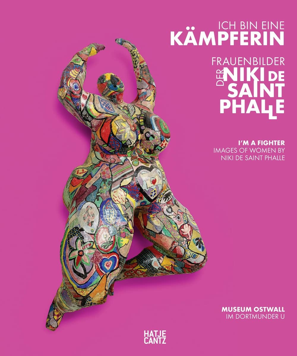 Niki de Saint Phalle I´m a Fighter Books