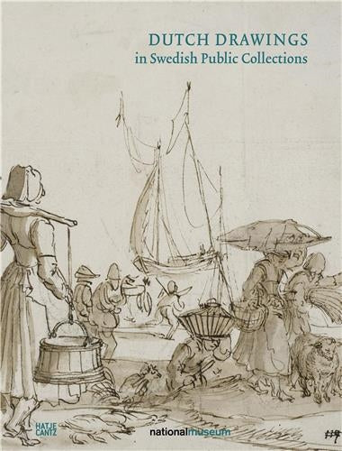 Dutch Drawings in Swedish Public Collections. Nationalmuseum, Stockholm, Vol. 2 Film, Art & Culture