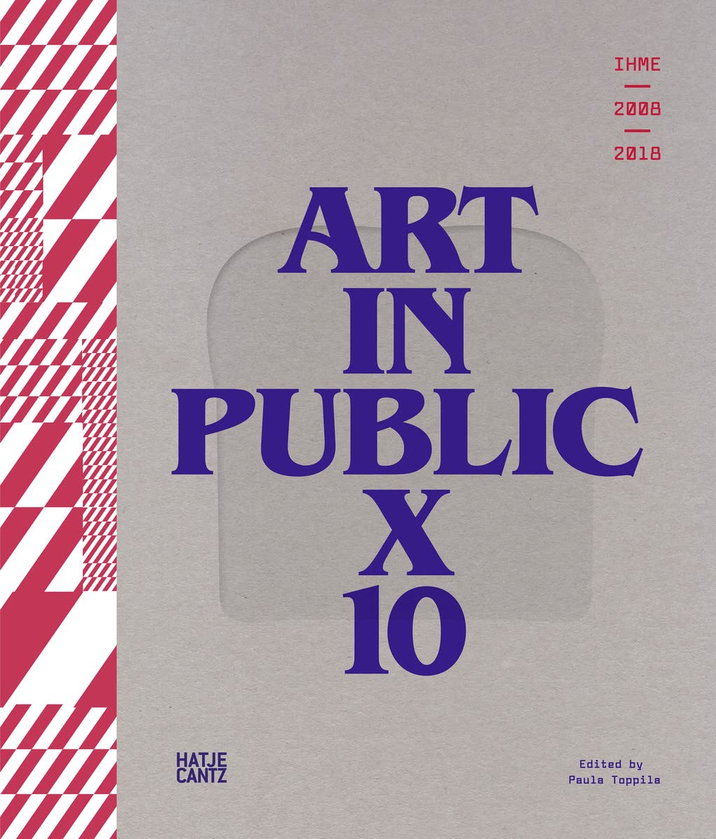 IHME 2009-2018 - Art in Public X 10 (Zeitgenössische Kunst) Film, Art & Culture