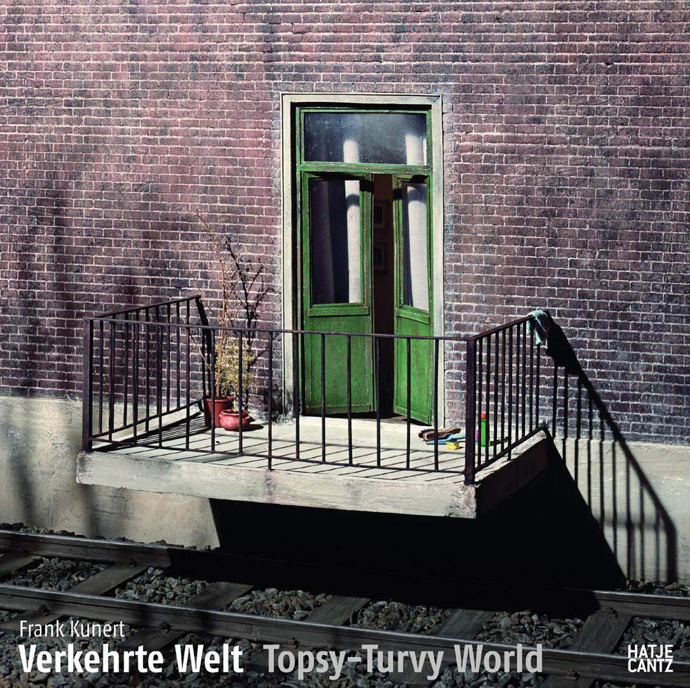 Frank Kunert: Verkehrte Welt / Topsy-Turvy World Photography