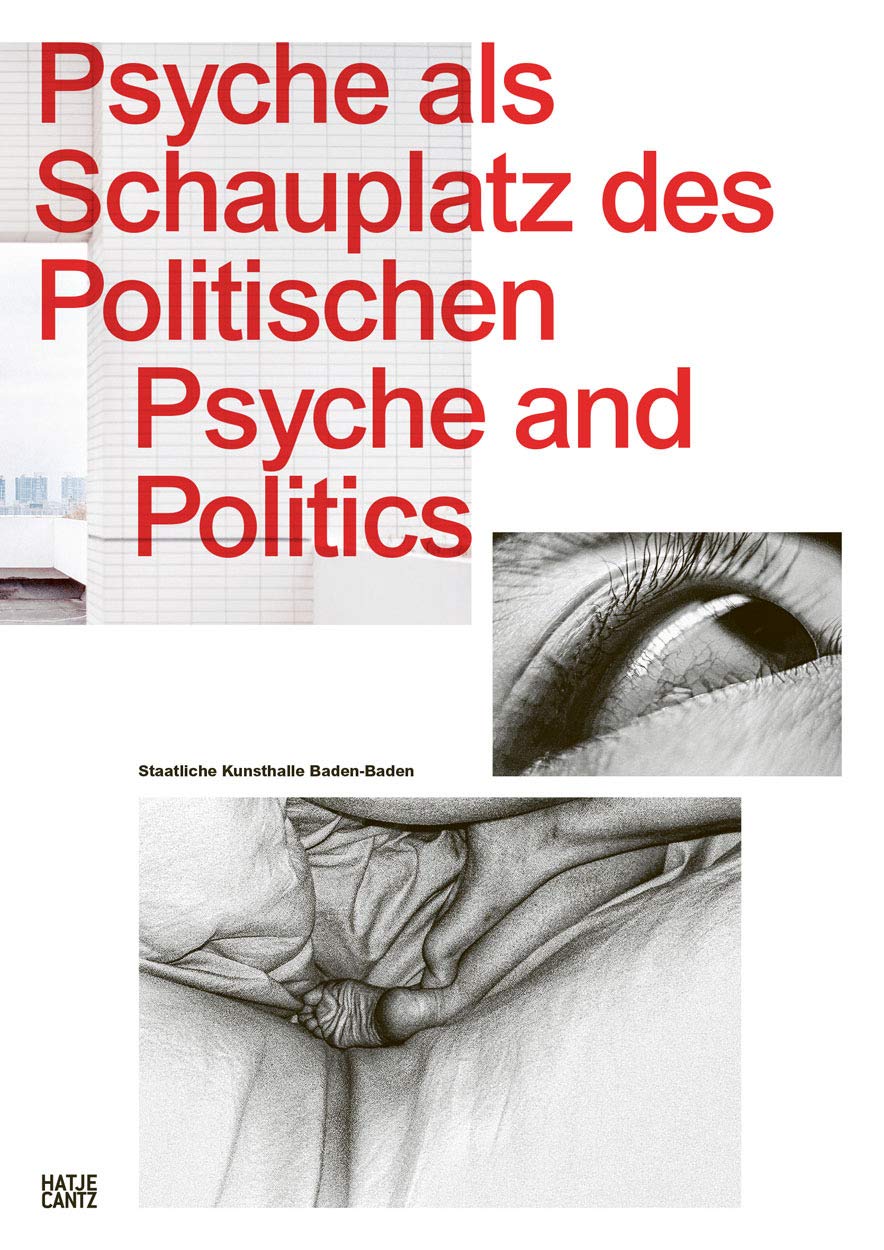 Psyche als Schauplatz des Politischen: Katalog zur Ausstellung in der Staatlichen Kunsthalle Baden-Baden, 2019 (Zeitgenössische Kunst) Film, Art & Culture