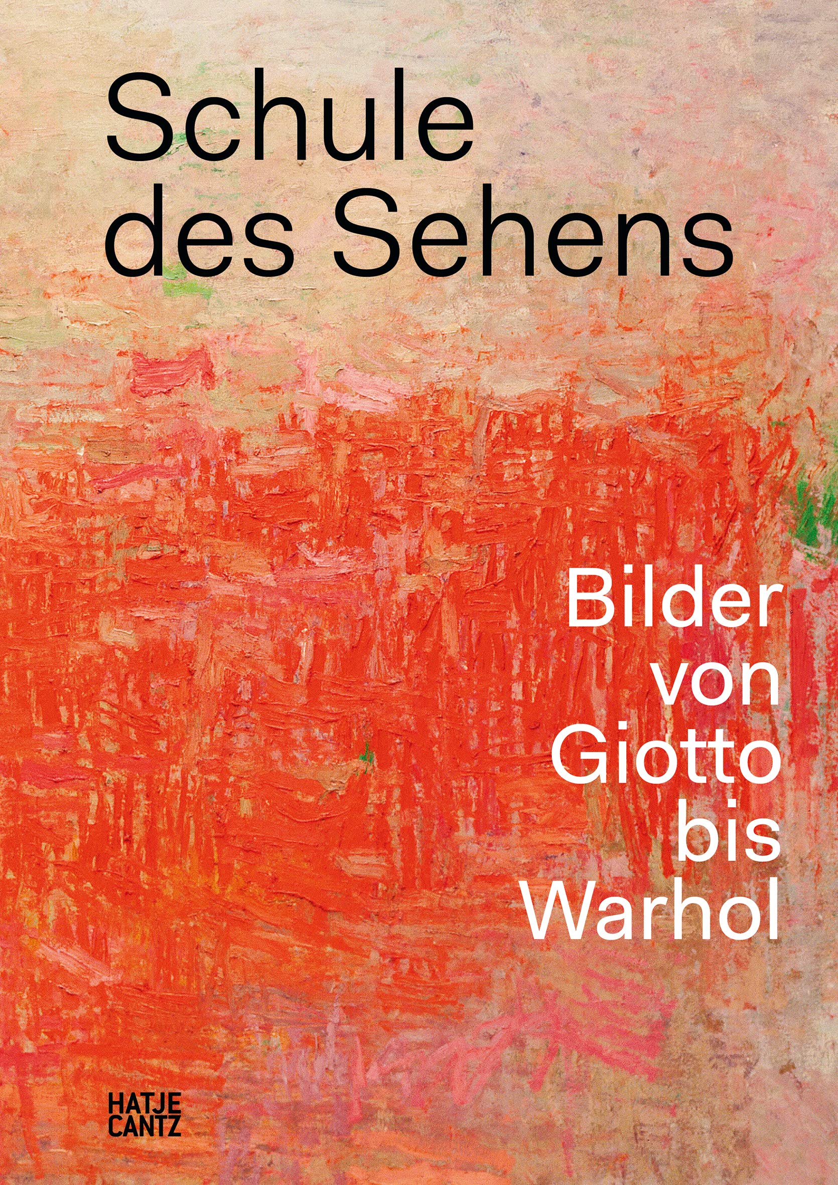 Schule des Sehens: Bilder von Giotto bis Warhol (Zeitgenössische Kunst) Film, Art & Culture