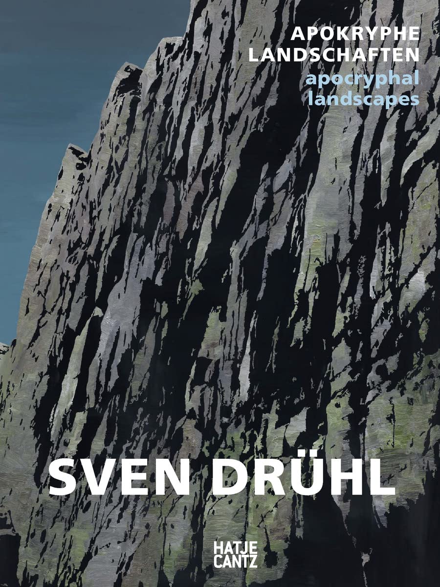 Sven Drühl: Apokryphe Landschaften / Apocryphal Landscapes (Zeitgenössische Kunst) Film, Art & Culture