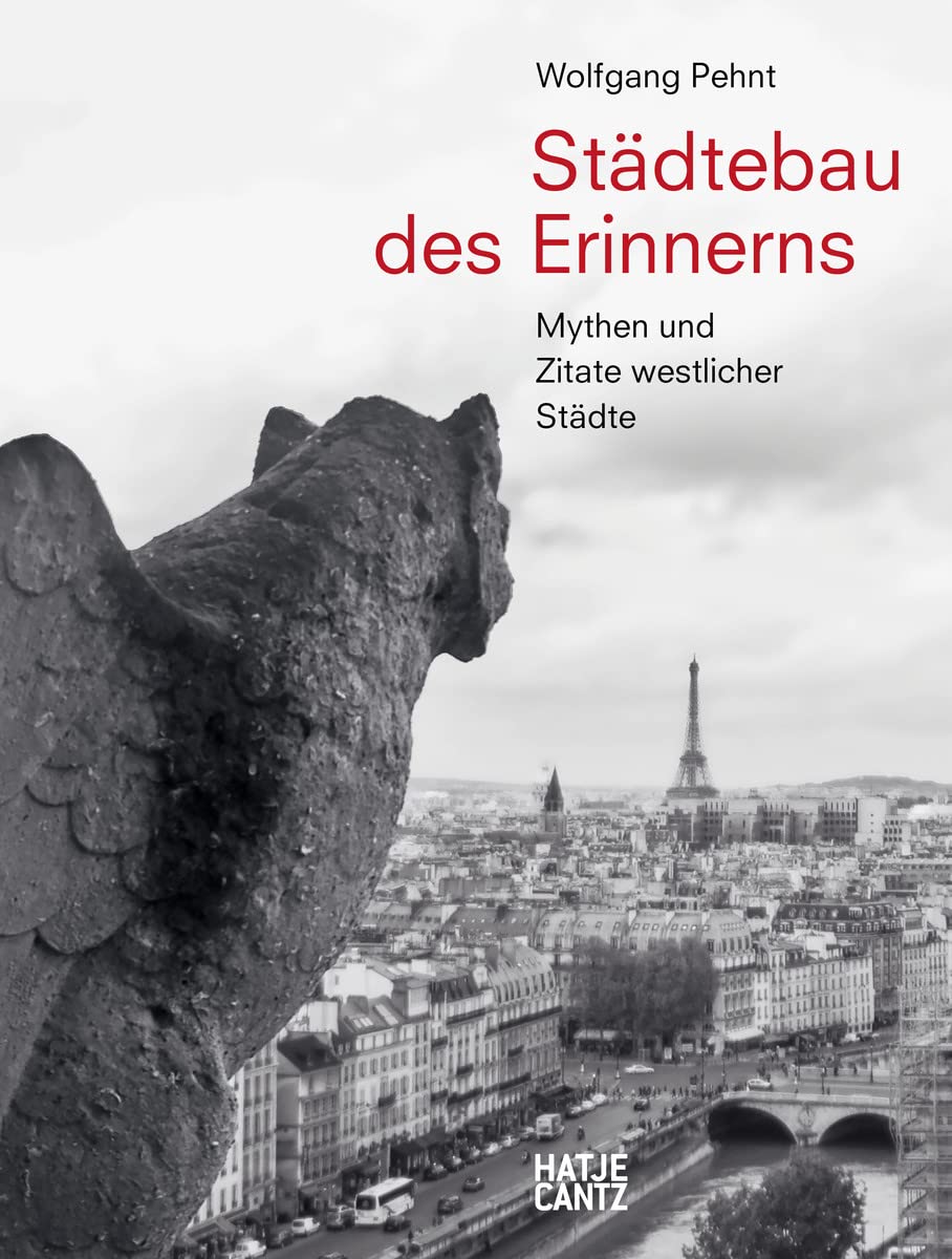 Wolfgang Pehnt. Städtebau des Erinnerns: Mythen und Zitate westlicher Städte (Architektur) Architecture