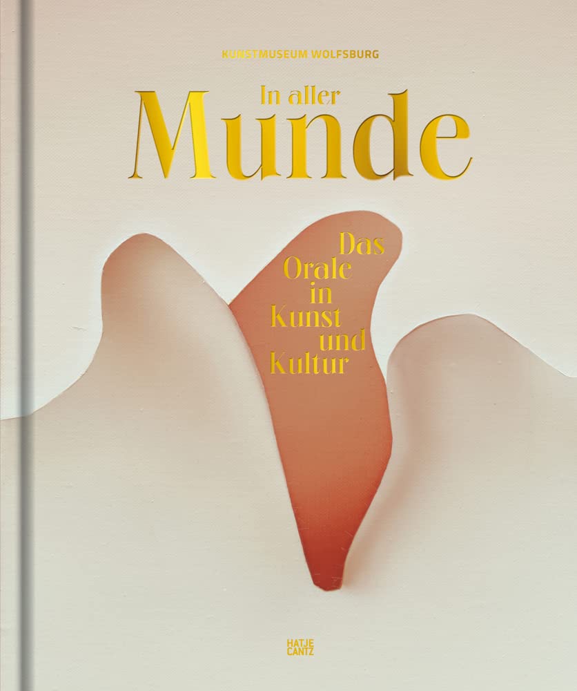 In aller Munde: Das Orale in Kunst und Kultur (Kulturgeschichte) Film, Art & Culture