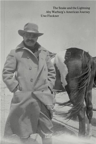 The Snake and the Lightning. Aby Warburg´s American Journey book