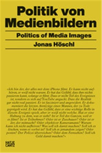 Jonas Höschl Politics of Media Images Media & Communication