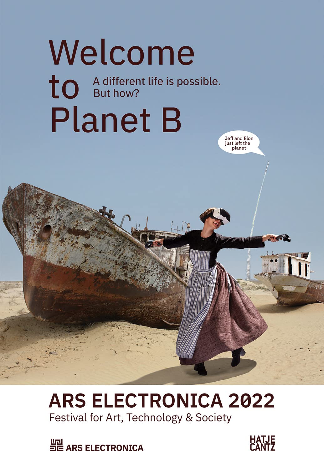 Ars Electronica 2022 Festival for Art, Technology & Society: Welcome to Planet B. A Different Life is Possible! But How? Film, Art & Culture