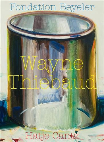 Wayne Thiebaud (Fondation Beyeler) book