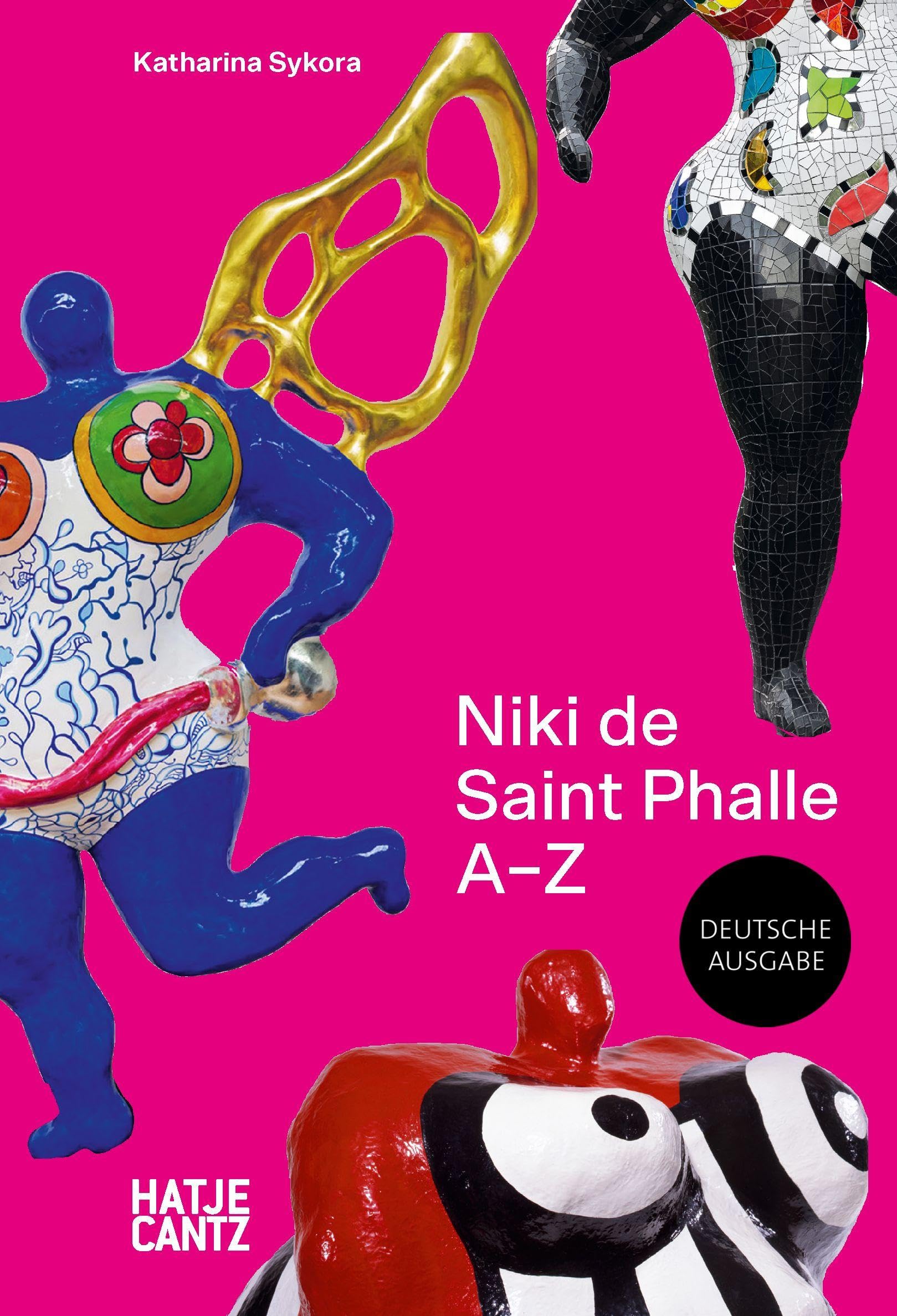 Niki de Saint Phalle: A-Z - Rebellische Künstlerin und die Vielfalt ihrer Werke Books